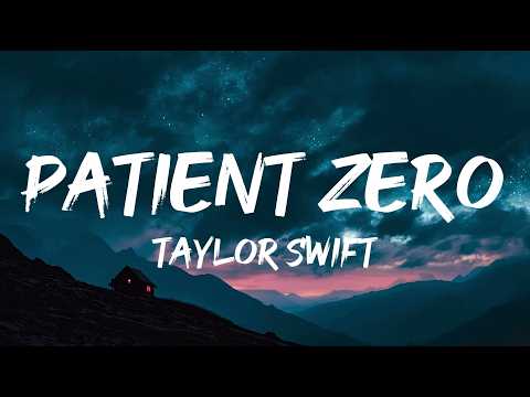 Taylor Swift - Patient Zero (Official Lyric Video)