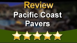 Pacific Coast Pavers Brea Wonderful 5 Star Review by Richard R.