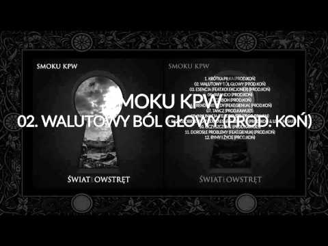 Smoku KPW - Walutowy Ból Głowy Prod. Koń