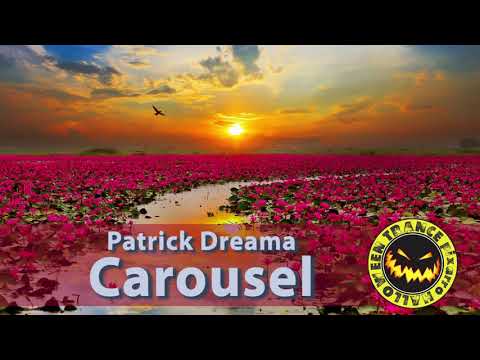 ♫ Patrick Dreama - Carousel # Extended (Uplifting trance) ♫