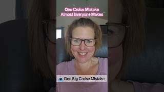 One Cruise Mistake Almost Everyone Makes #travel #tiktoktravel #cruise #traveladvisor #traveltips