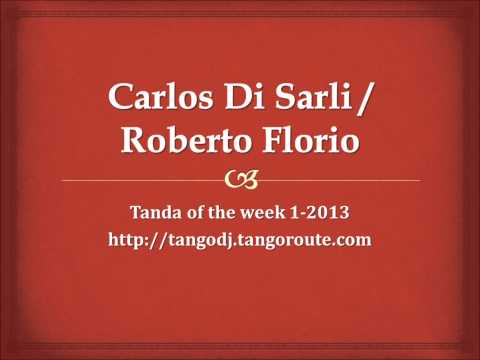 Tanda of the week 1-2013: Carlos Di Sarli (tango)