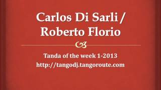 Tanda of the week 1-2013: Carlos Di Sarli (tango)