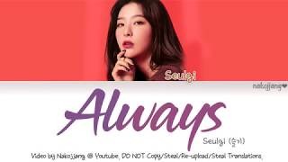 Seulgi (슬기) – Always (The Crowned Clown OST Part 5) (Color Coded Lyrics Eng/Rom/Han/가사)