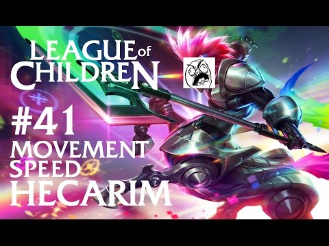 League Of Children #41 - MOVEMENT SPEED HECARIM