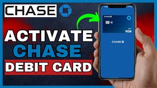 How To Activate Chase Bank Debit Card (2024)