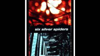 Six Silver Spiders -To Burn Again