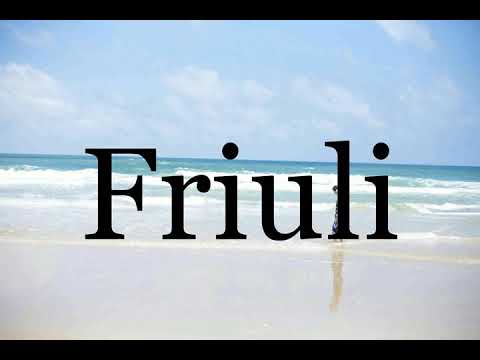 How To Pronounce Friuli🌈🌈🌈🌈🌈🌈Pronunciation Of Friuli
