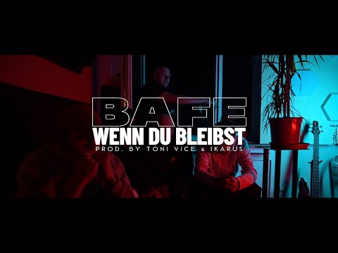 Bafe - Wenn du bleibst (Official Video) prod. Toni Vice & Ikarus