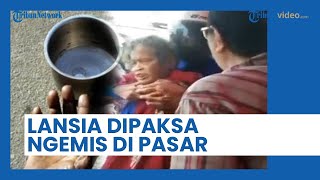 Warga Kecam Emak-emak Diduga Paksa Lansia Mengemis di Pasar Banjarmasin, Publik Ikut Geram