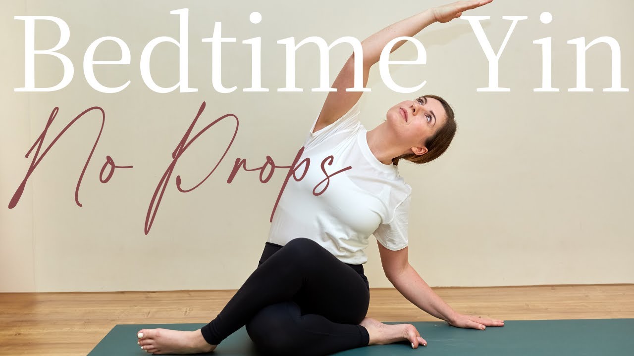 Yin Yoga Bedtime 30 Minutes No Props — Yin Yoga class, 32 minutes