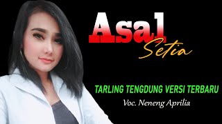 Download lagu ASAL SETIA Tarling cirebonan versi Tengdung Terbaru yang enak buat goyang mp3