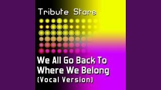 R.E.M. - We All Go Back To Where We Belong (Vocal Version)