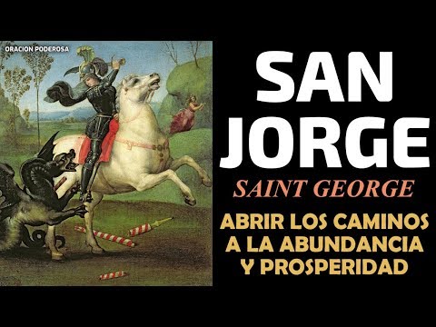 Oración a San Jorge Saint George para abrir los caminos a la abundancia, suerte, dinero, prosperidad