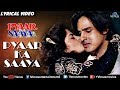Pyaar Ka Saaya Lyrical Video Song Pyaar Ka Saaya Ishtar Music