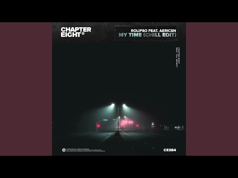 My Time (Chill Edit)
