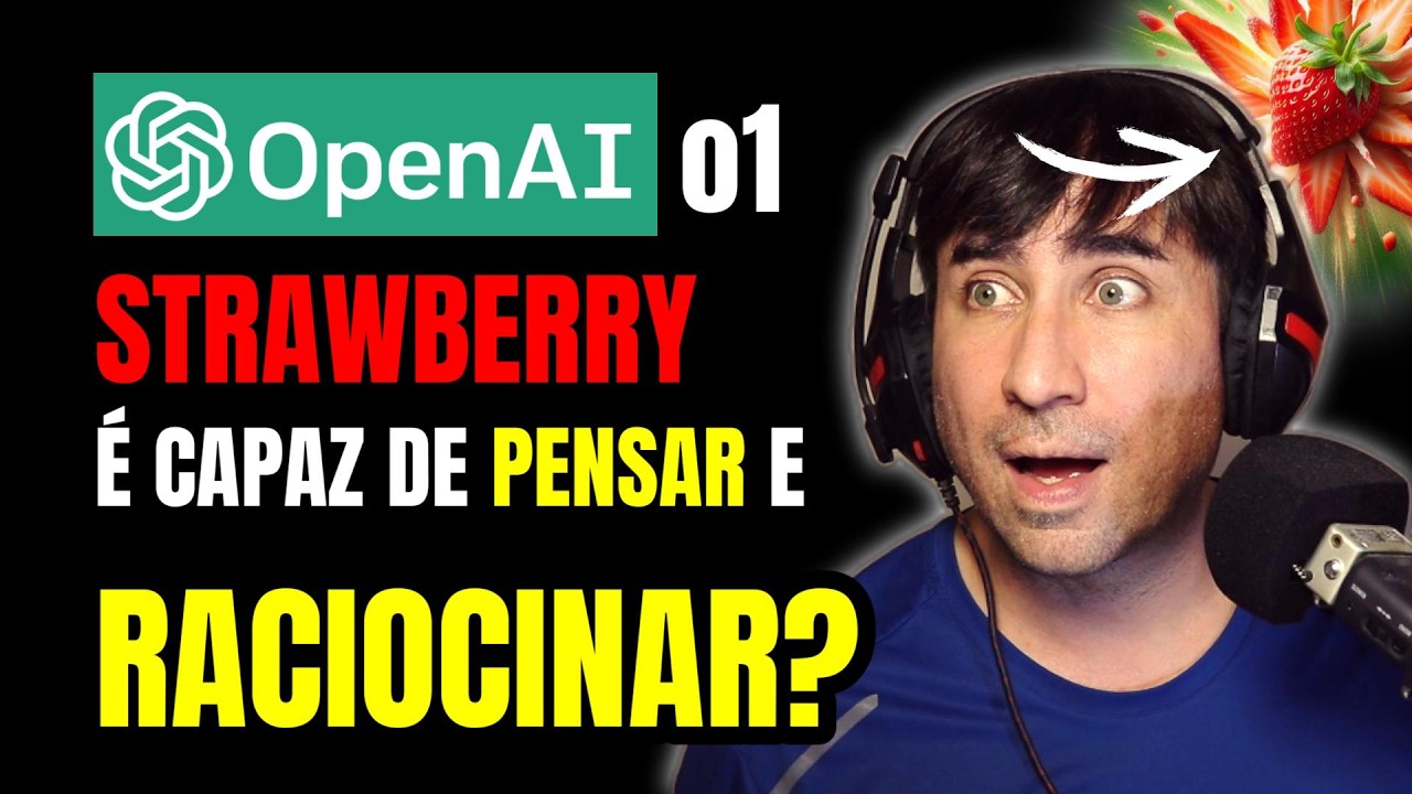 O Novo Strawberry o1 Raciocina? Como O OpenAI o1 Consegue Fazer isso? O GPT-5 Será Ainda Melhor?
