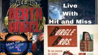 Double Feature Monday!!! Burgle Bros 2 and Space Hulk Death Angel!!!