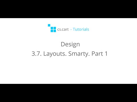 CS-Cart Tutorials. Online Store Design - CS-Cart Layouts. Smarty. Part 1