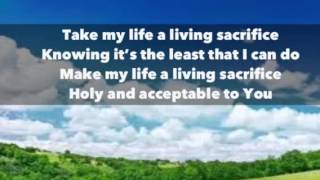 Take my life a living sacrifice - Wizie Lotuni