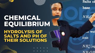 Hydrolysis of salts and pH of their solutions - Chemical Equilibrium Part 18 Plus one Chemistry