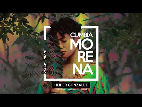 HEIDER GONZALEZ - CUMBIA MORENA