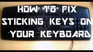 How to Fix Keyboard | Sticking keys problem