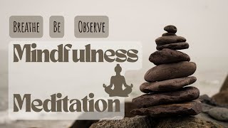 Mindfulness Meditation | Be Present & Find Inner Stillness