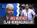 Aku Murtad Karena Aku Bingung Dengan Islam Dr Zakir Naik