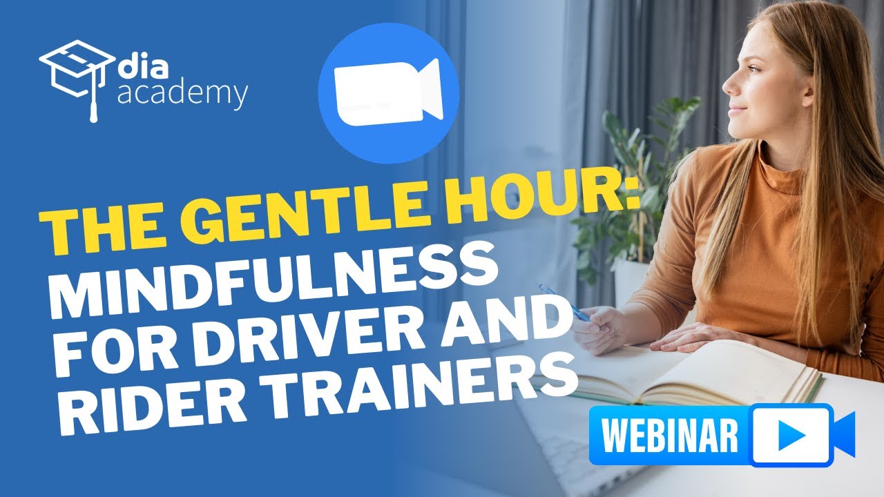 The Gentle Hour: Mindfulness for Driver and Rider Trainers
