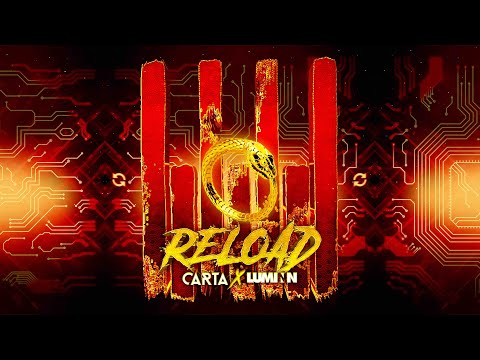 CARTA x Luminn - Reload