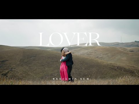 BENJAMIN SUM - LOVER (OFFICIAL MUSIC VIDEO)