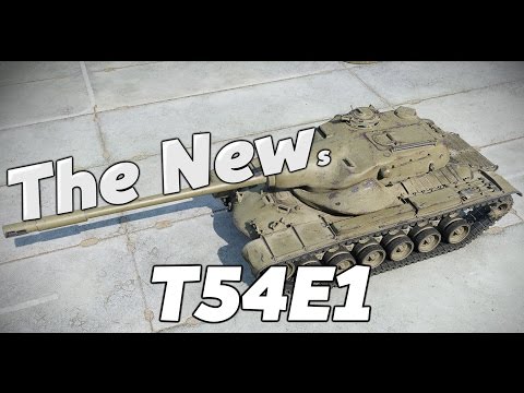 WOT || The NEWs - T54E1 ||