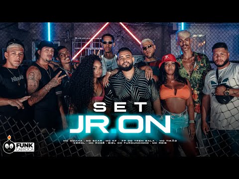 Set JR ON - MC's. KF, Rogê, Reis, Moana, Tikão, Scar, Biel do Furduncinho,  Kerol e FP do Trem Bala