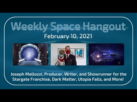Weekly Space Hangout: February 10, 2021 — Joseph Mallozzi, TV Producer, Writer, and Showrunner