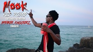 Mook &quot;Red Roses&quot; Extended Version (Official Video) Speaker Knockerz Tribute!