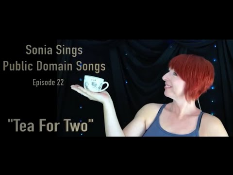 Public Domain Songs – "Tea For Two"