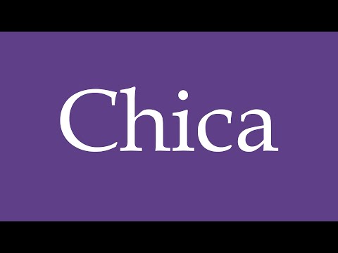 How To Pronounce ''Chica'' (Girl) Correctly in Spanish