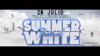 Summer White Festival 2013 @ Bahia de Tambo Poio    Pontevedra)    VIDEOFLYER