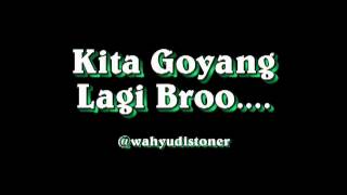 Download lagu kita goyang lagi bro mp3