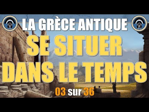 Grèce antique - 03 Se situer dans le temps