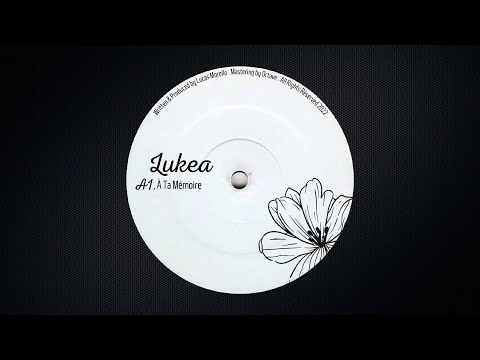 Lukea - A Ta Memoire