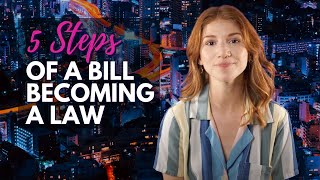 5 Steps of a bill becoming a law