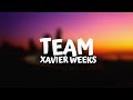Xavier Weeks - TEAM (Lyrics)