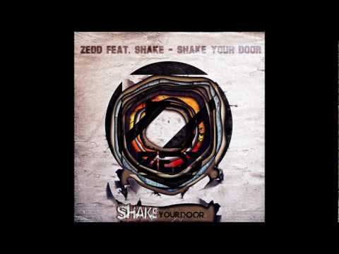 Zedd feat. Shake - Shake Your Door (SoundBasterd Maus-Up)