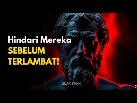7 TIPE ORANG BERBAHAYA YANG HARUS DIHINDARI | STOIKISME