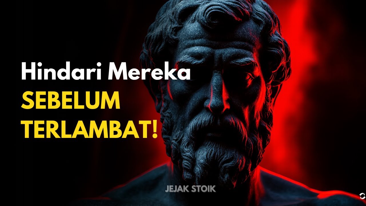 7 TIPE ORANG BERBAHAYA YANG HARUS DIHINDARI | STOIKISME