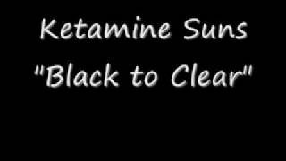 Ketamine Suns - Black to Clear