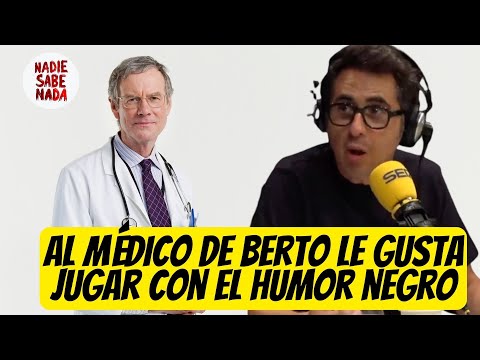Berto se somete a unos análisis y su médico le hace chistes de humor negro (sobre los resultados)