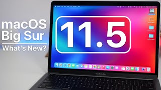macOS Big Sur 11.5 is Out! - What&#039;s New?
